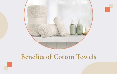 Benefits of Cotton Towels