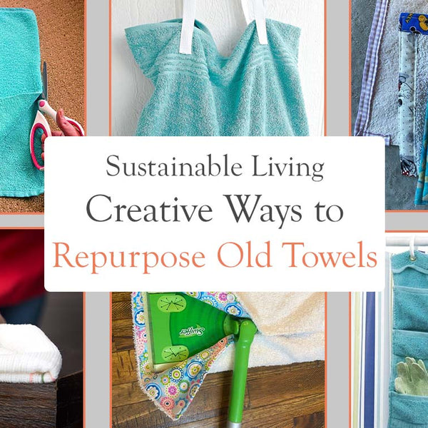 Repurposing Old Towels